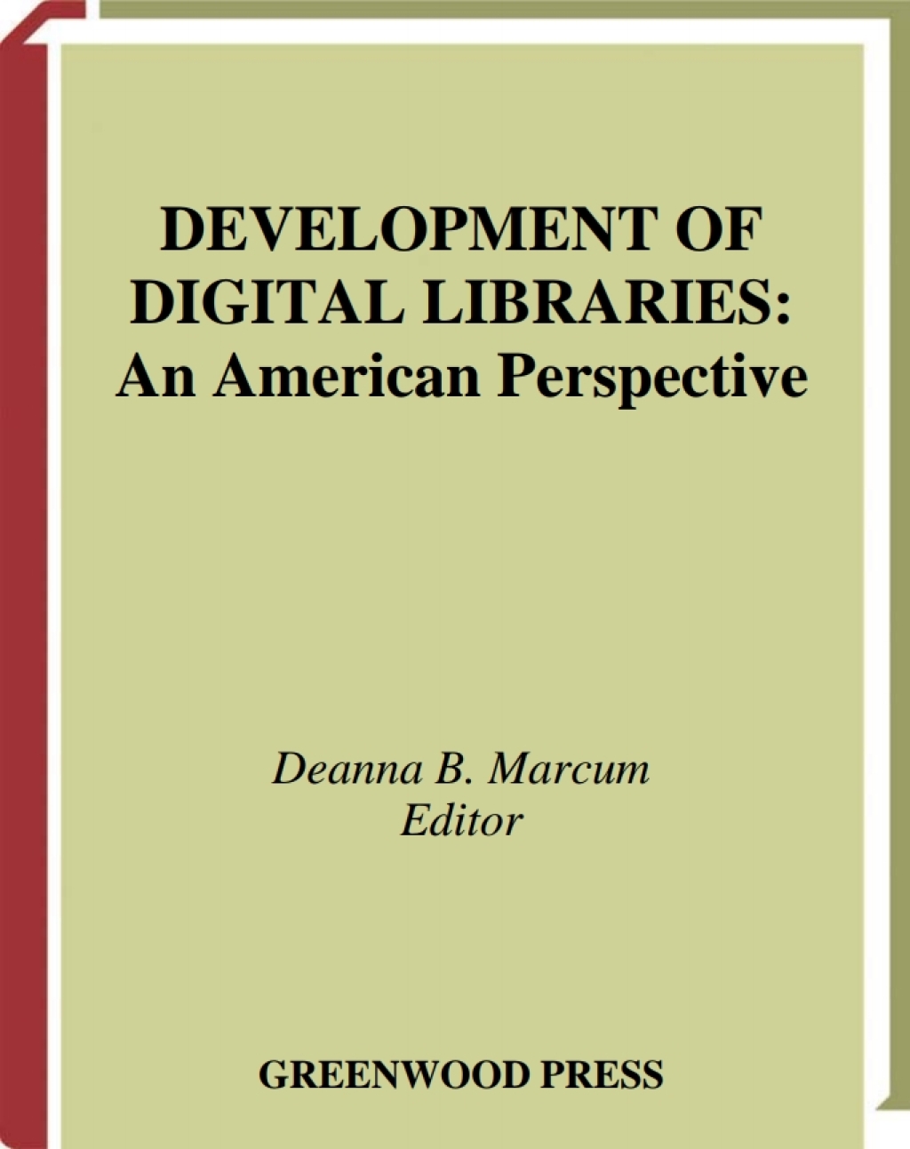 Development of Digital Libraries An American Perspective 1st Edition â ...