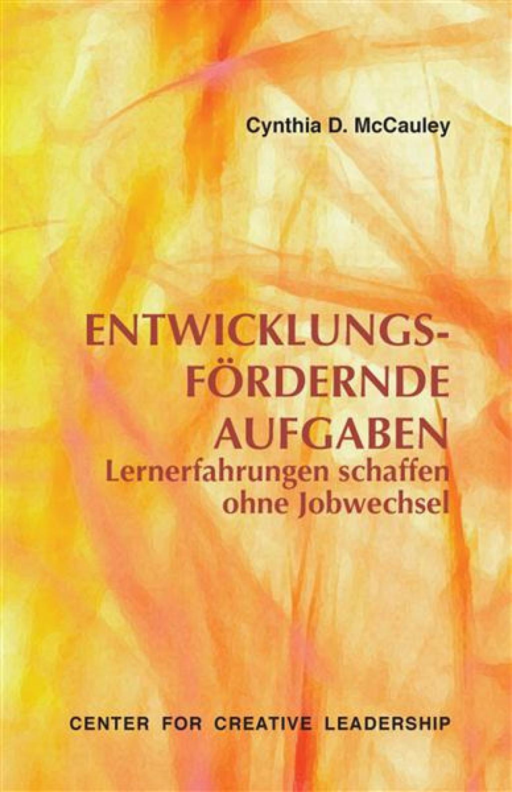 Developmental Assignments: Creating Learning Experiences Without Changing Jobs (German) - (PDF/EPUB Version)