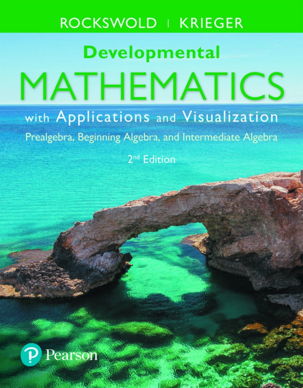 Developmental Mathematics with Applications and Visualization: Prealgebra, Beginning Algebra, and Intermediate Algebra (Pearson+) 2nd Edition â€“ PDF/EPUB Version Downloadable
