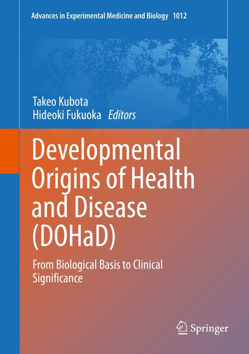 Developmental Origins of Health and Disease (DOHaD) From Biological ...