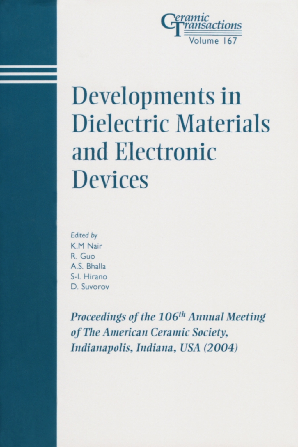 Developments in Dielectric Materials and Electronic Devices Proceedings of the 106th Annual Meeting of The American Ceramic Society, Indianapolis, Indiana, USA 2004 1st Edition â€“ PDF/EPUB Version Downloadable