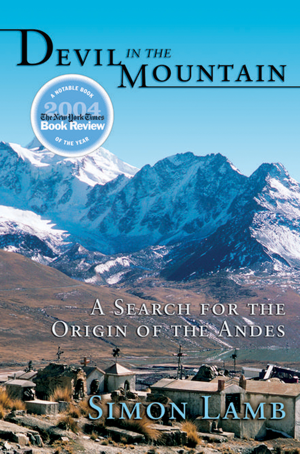 Devil in the Mountain A Search for the Origin of the Andes - (PDF/EPUB Version)