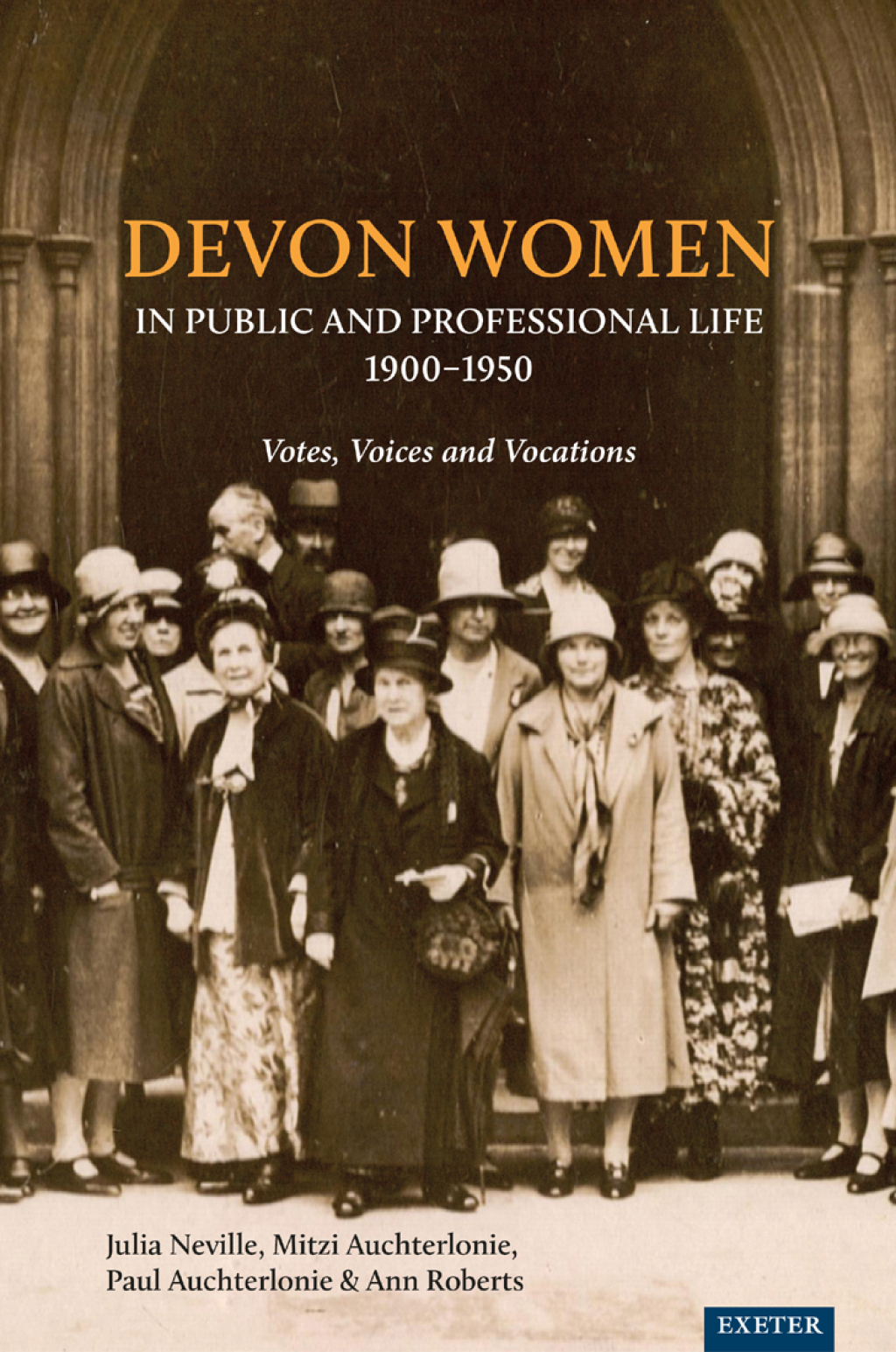Devon Women in Public and Professional Life, 1900–1950 Votes, Voices and Vocations 1st Edition – PDF/EPUB Version Downloadable Devon Women in Public and Professional Life, 1900–1950 Votes, Voices and Vocations 1st Edition – PDF/EPUB Version Downloadable - Image 1