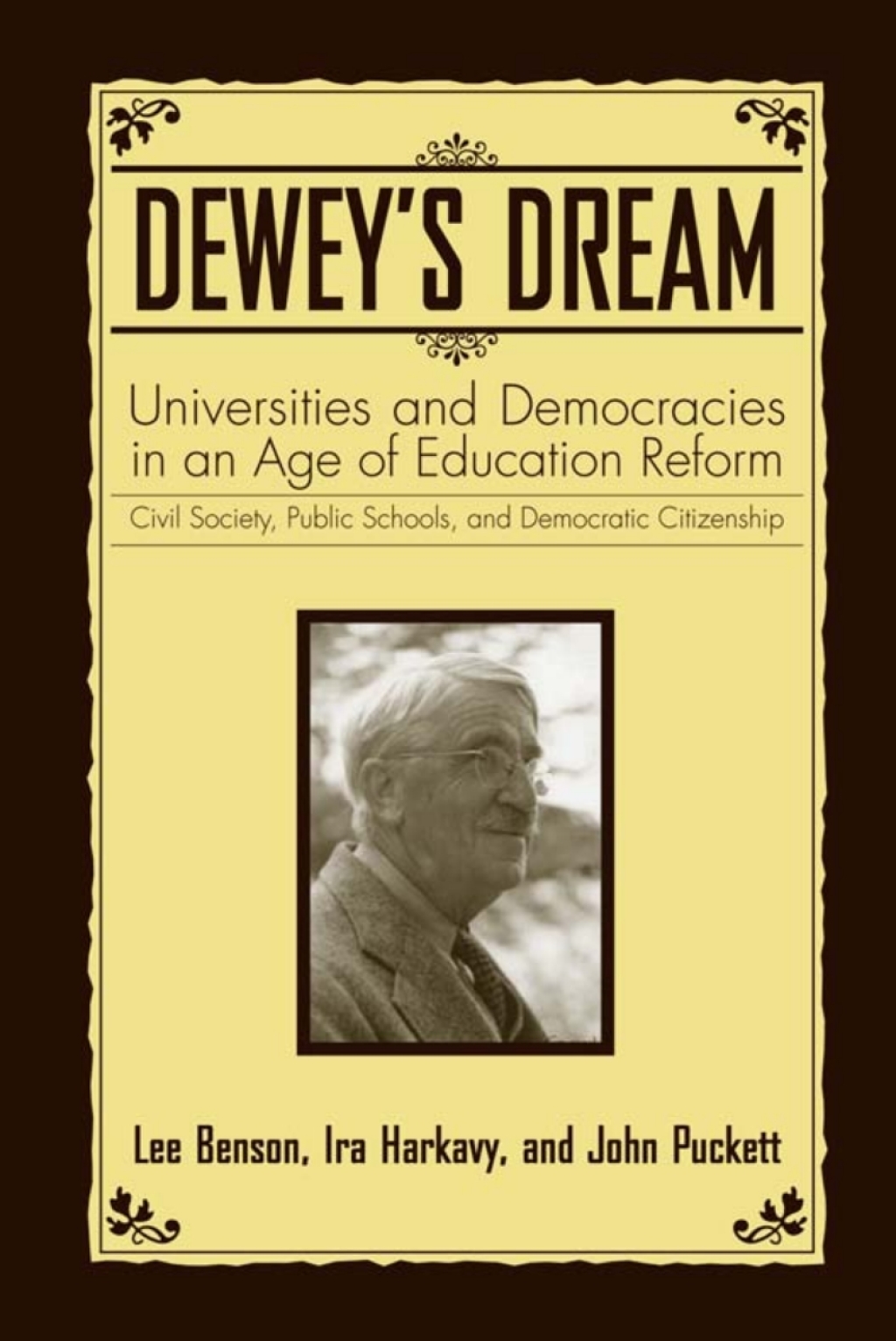 Dewey's Dream Universities and Democracies in an Age of Education Reform - (PDF/EPUB Version)