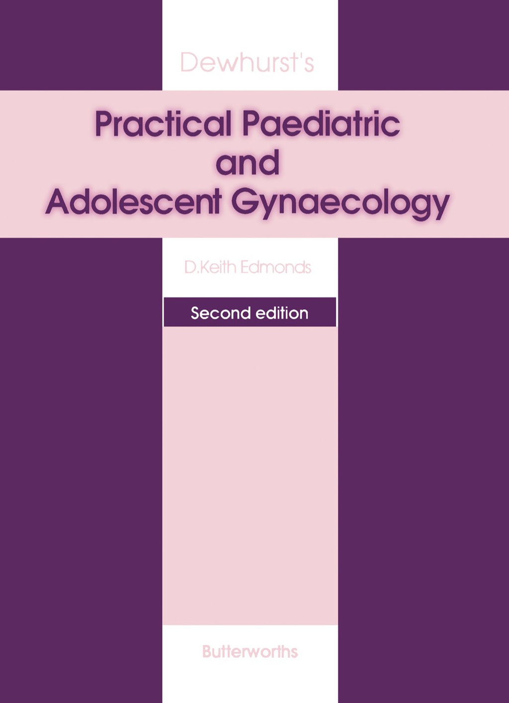 Dewhurst's Practical Paediatric and Adolescent Gynaecology 2nd Edition - (PDF/EPUB Version)