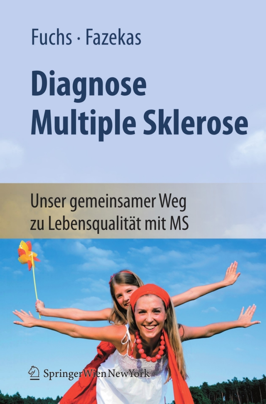 Diagnose Multiple Sklerose Unser gemeinsamer Weg zu LebensqualitÃ¤t mit MS - (PDF/EPUB Version)