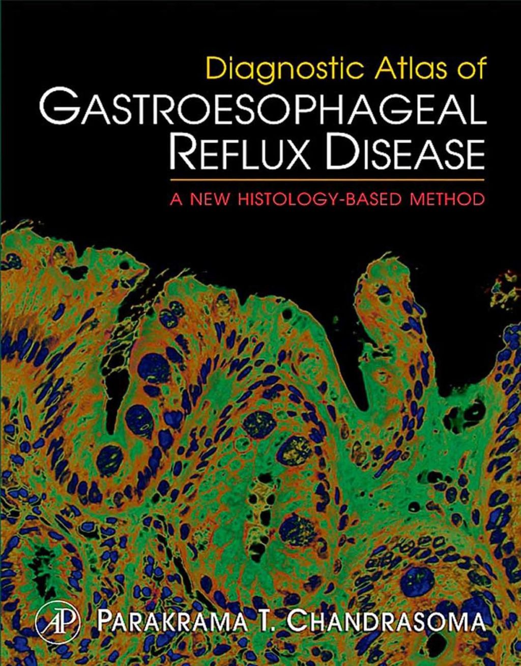 Diagnostic Atlas of Gastroesophageal Reflux Disease: A New Histology ...