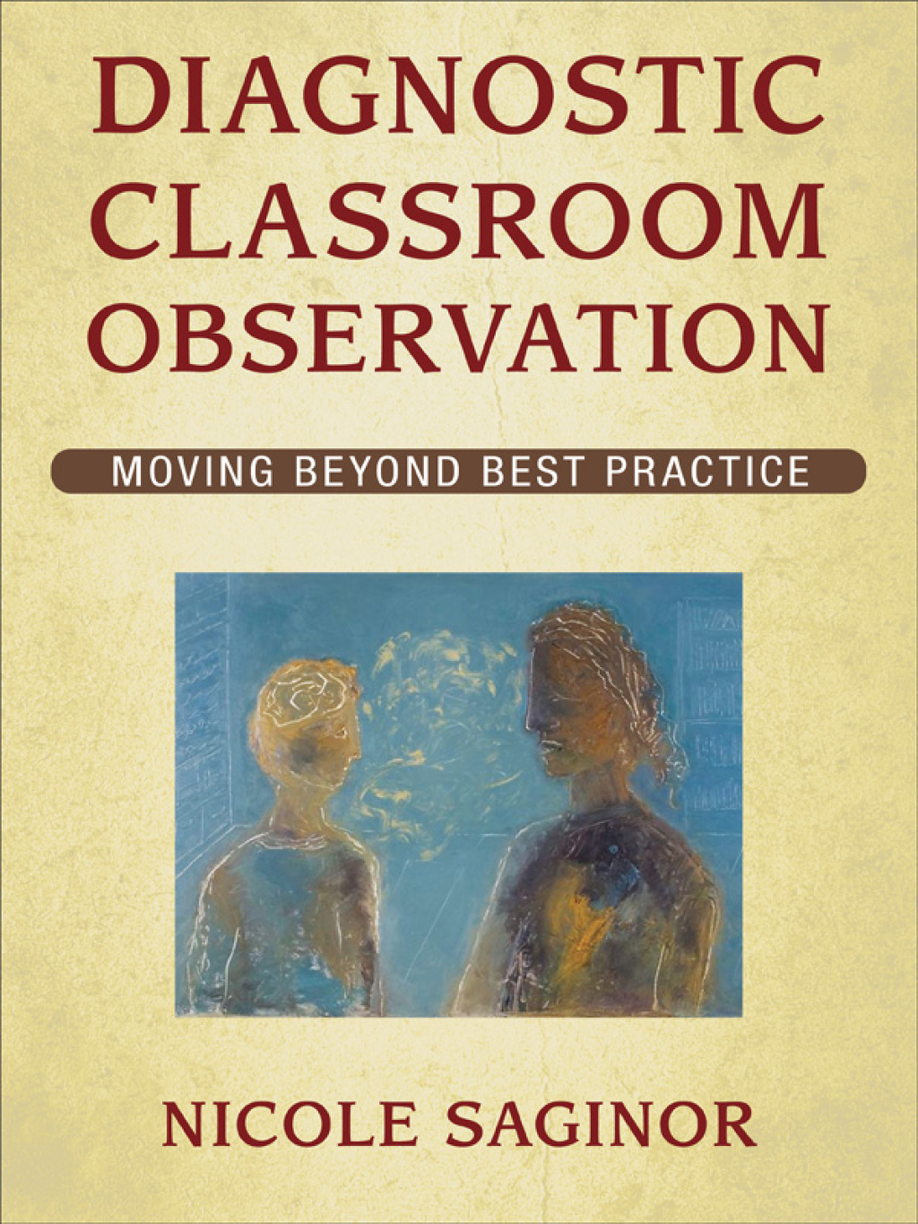 Diagnostic Classroom Observation Moving Beyond Best Practice 1st Edition - (PDF/EPUB Version)