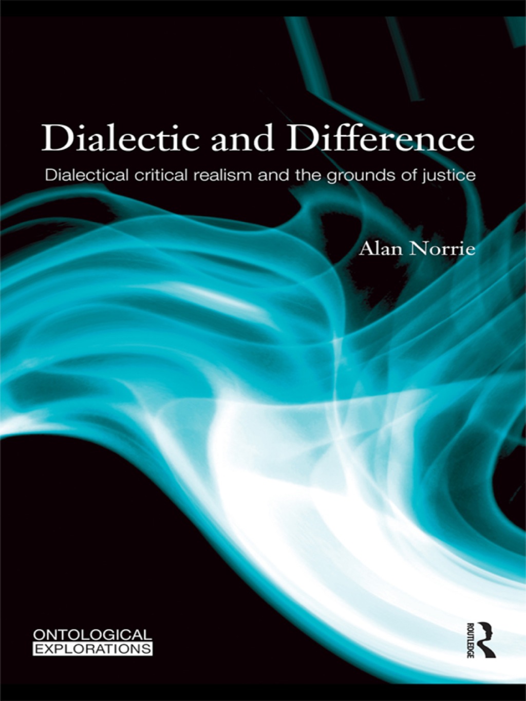 Dialectic and Difference Dialectical Critical Realism and the Grounds ...