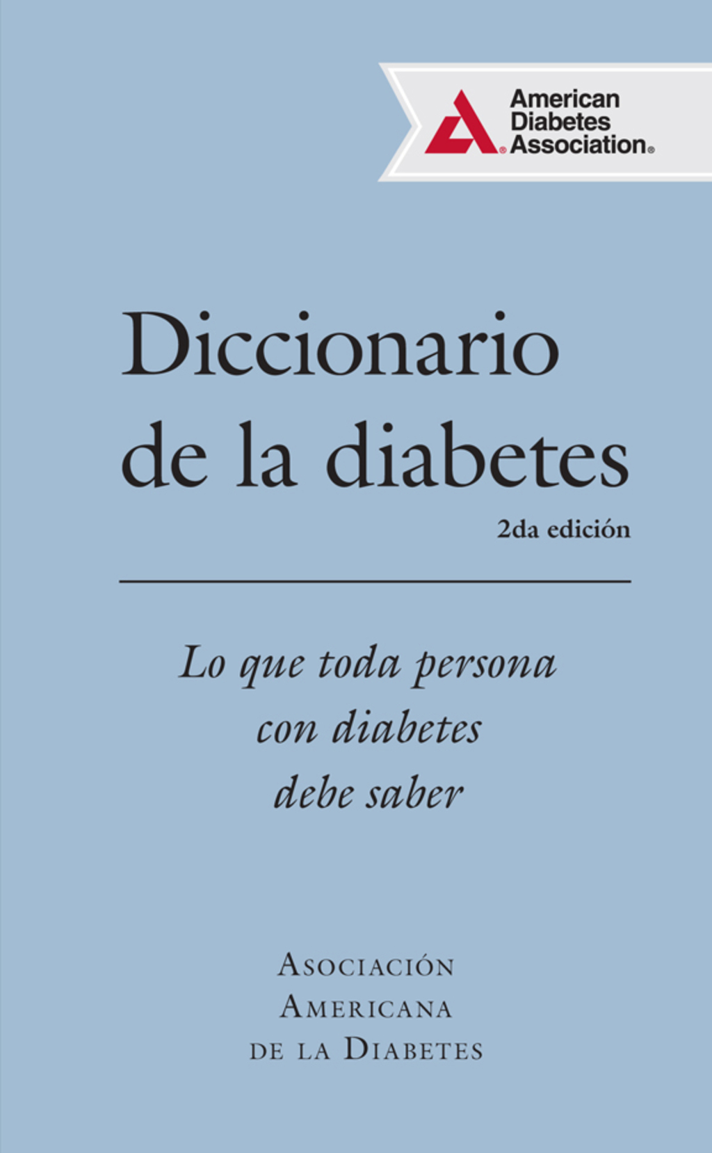 Diccionario de la diabetes (Diabetes Dictionary): Lo que cada persona con diabetes necesita saber - (PDF/EPUB Version)