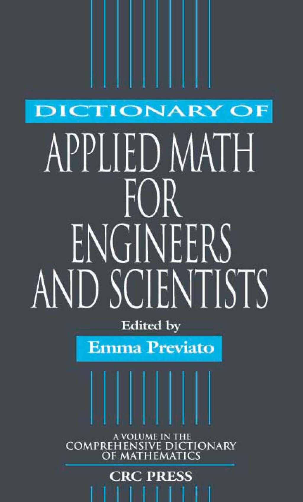 Dictionary of Applied Math for Engineers and Scientists 1st Edition â ...