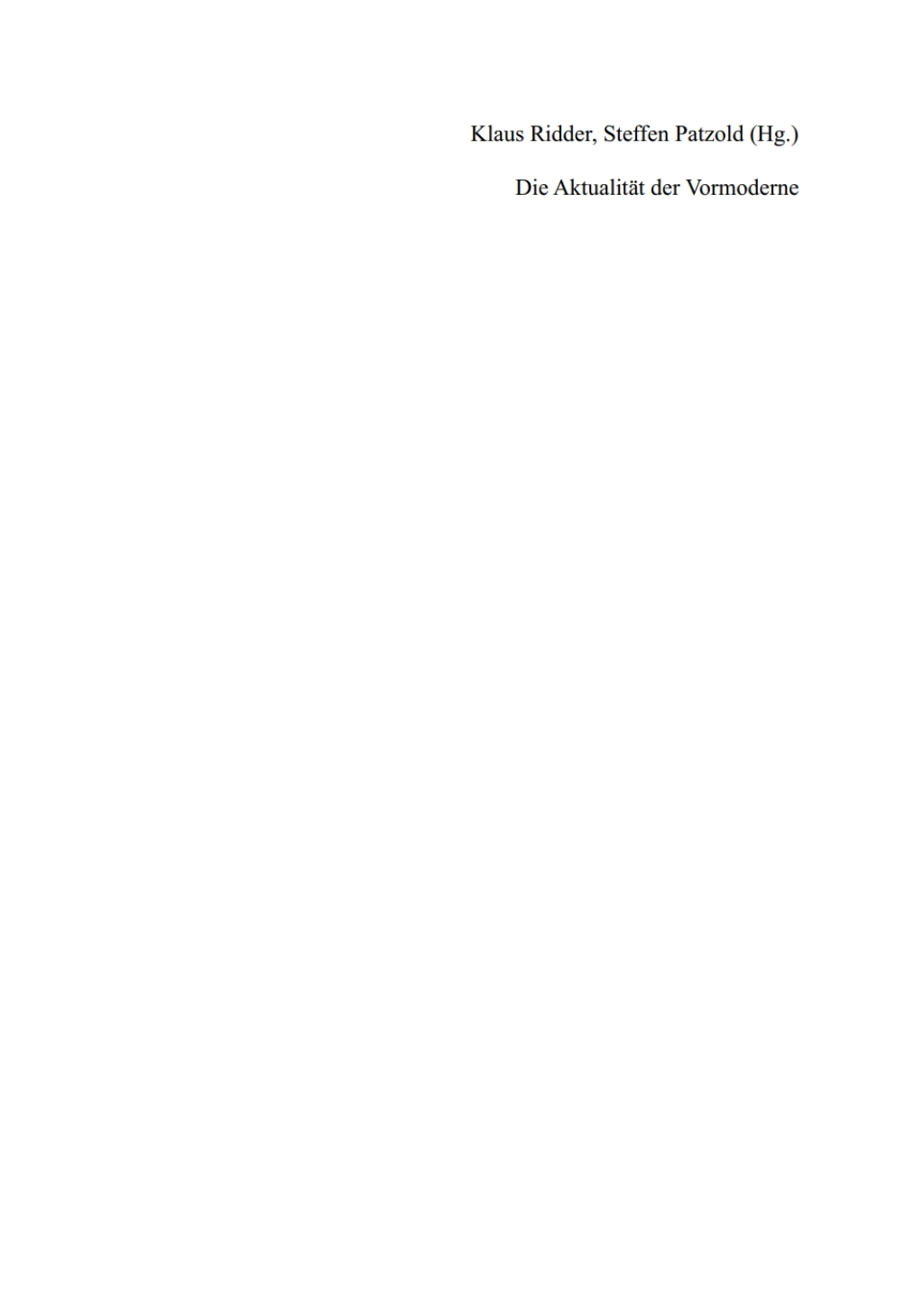 Die AktualitÃ¤t der Vormoderne EpochenentwÃ¼rfe zwischen AlteritÃ¤t und KontinuitÃ¤t 1st Edition â€“ PDF/EPUB Version Downloadable