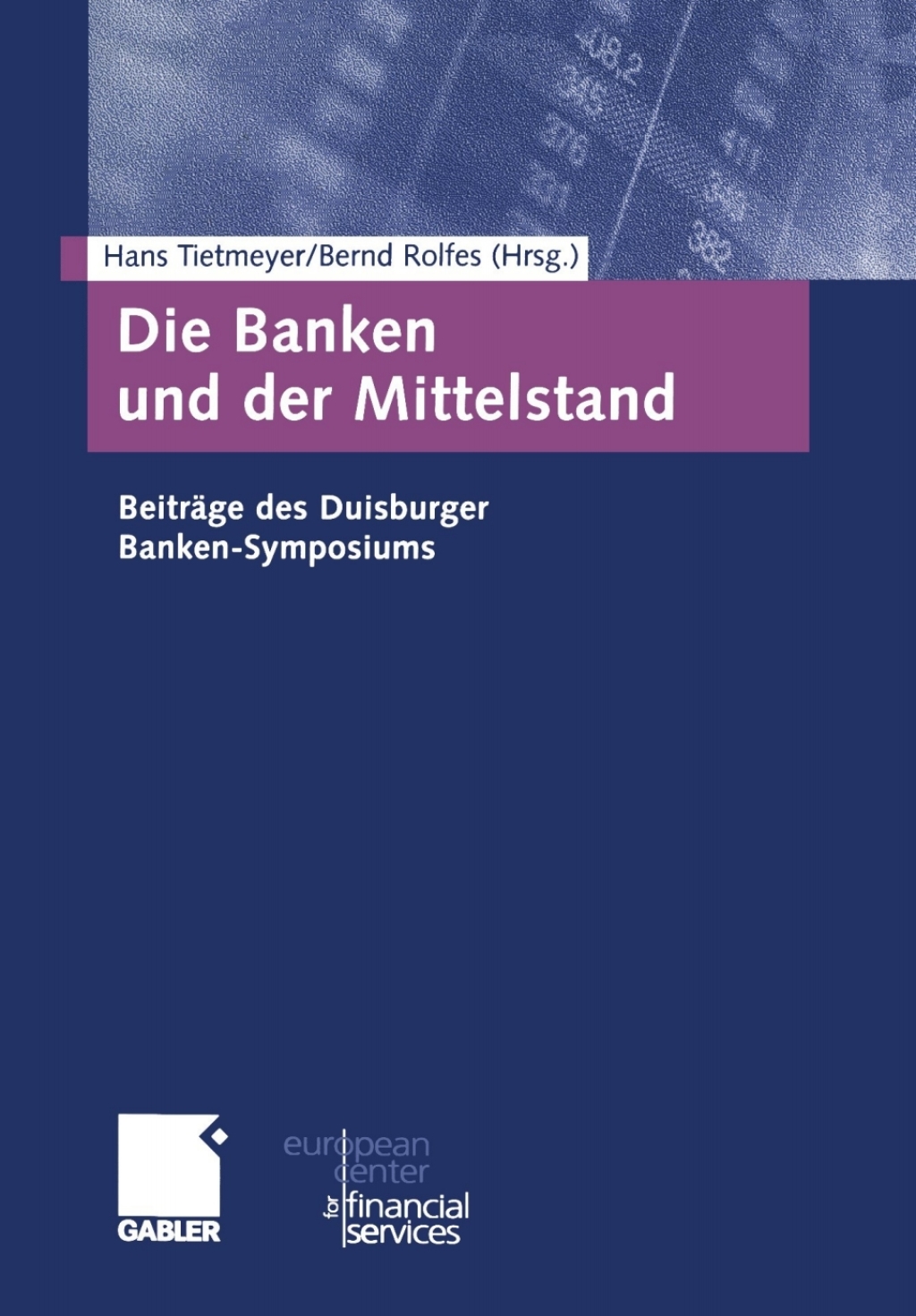 Die Banken und der Mittelstand BeitrÃ¤ge des Duisburger Banken-Symposiums 1st Edition - (PDF/EPUB Version)