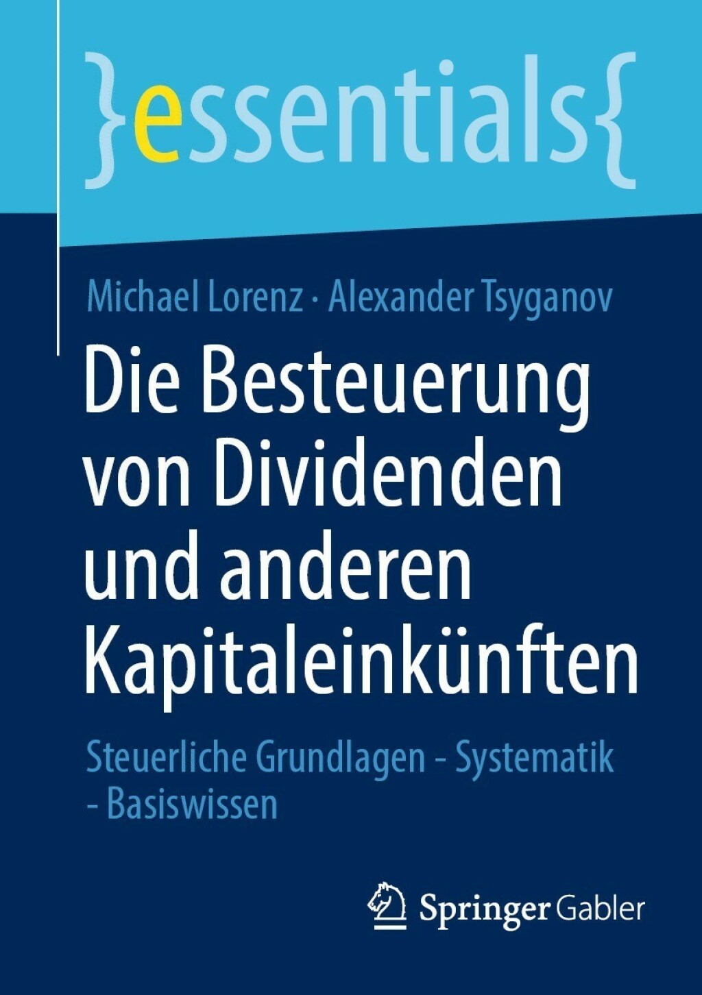 Die Besteuerung von Dividenden und anderen KapitaleinkÃ¼nften Steuerliche Grundlagen - Systematik - Basiswissen - (PDF/EPUB Version)