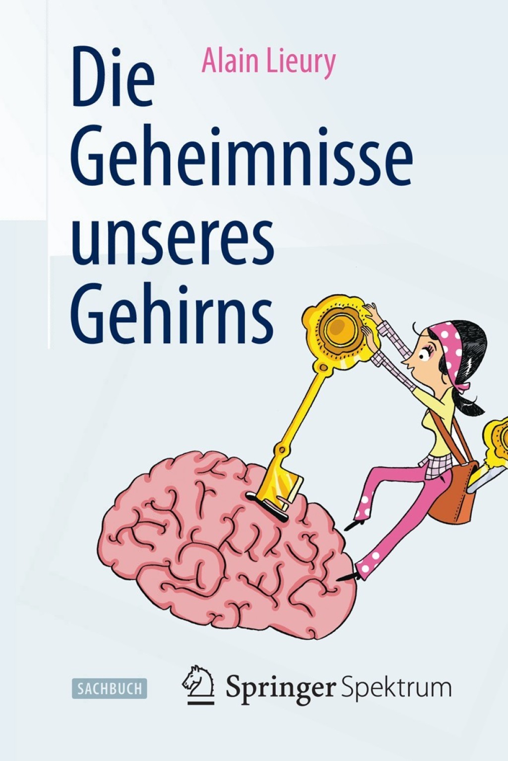 Die Geheimnisse unseres Gehirns - (PDF/EPUB Version)