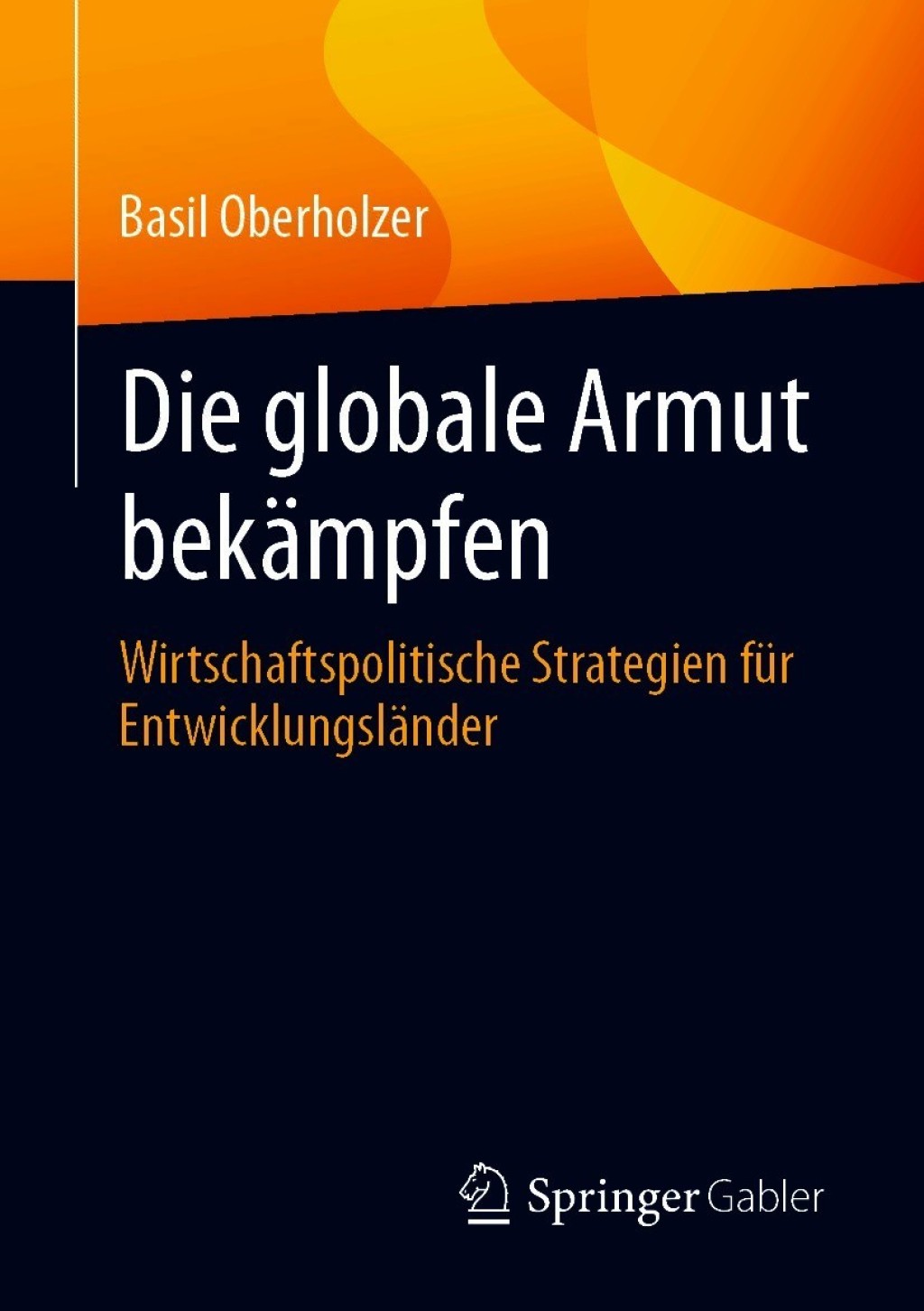 Die globale Armut bekÃ¤mpfen Wirtschaftspolitische Strategien fÃ¼r EntwicklungslÃ¤nder - (PDF/EPUB Version)