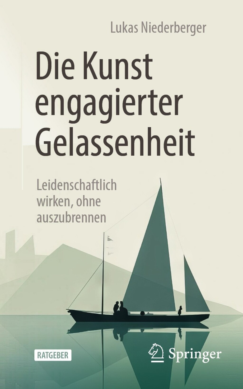 Die Kunst engagierter Gelassenheit Leidenschaftlich wirken, ohne auszubrennen 2nd Edition - (PDF/EPUB Version)