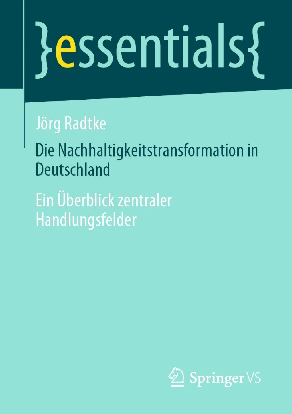 Die Nachhaltigkeitstransformation in Deutschland Ein Ãœberblick zentraler Handlungsfelder - (PDF/EPUB Version)