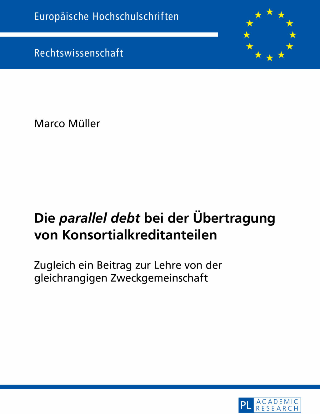Die “parallel debt” bei der Uebertragung von Konsortialkreditanteilen ...