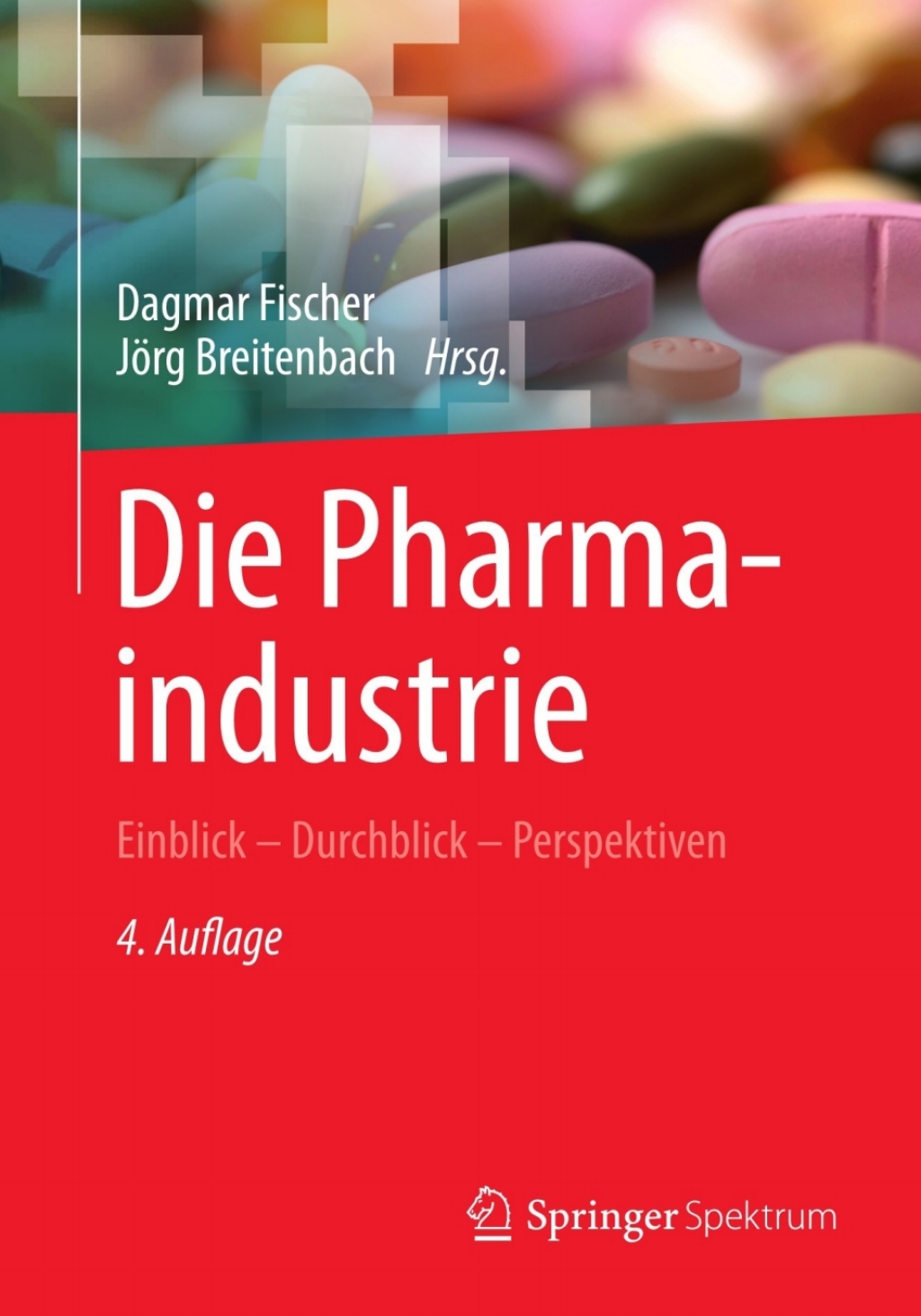 Die Pharmaindustrie Einblick - Durchblick - Perspektiven 4th Edition - (PDF/EPUB Version)
