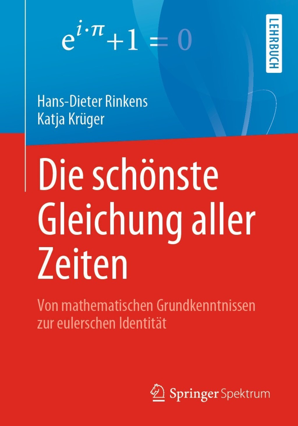 Die schÃ¶nste Gleichung aller Zeiten Von mathematischen Grundkenntnissen zur eulerschen IdentitÃ¤t - (PDF/EPUB Version)