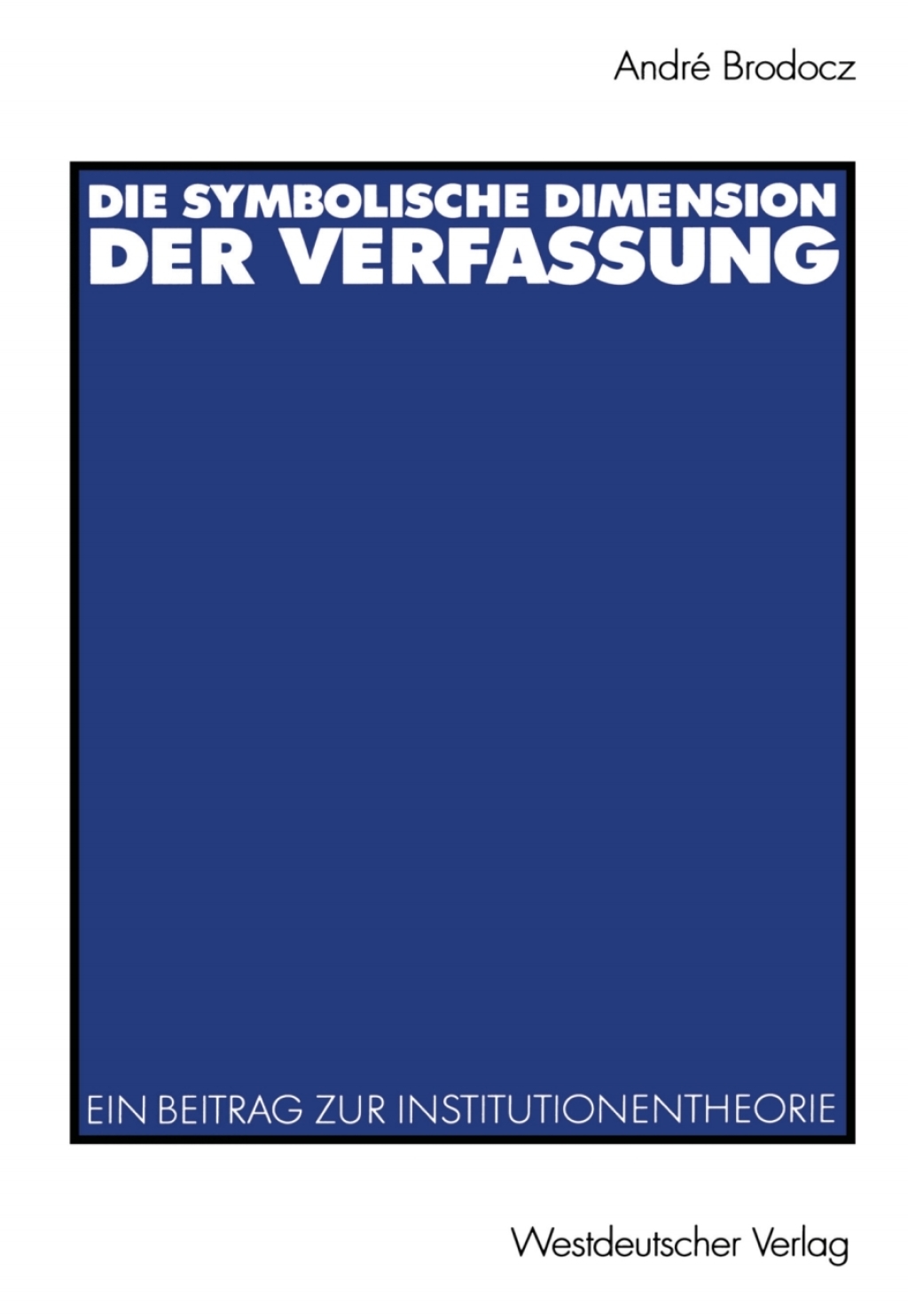 Die symbolische Dimension der Verfassung Ein Beitrag zur ...
