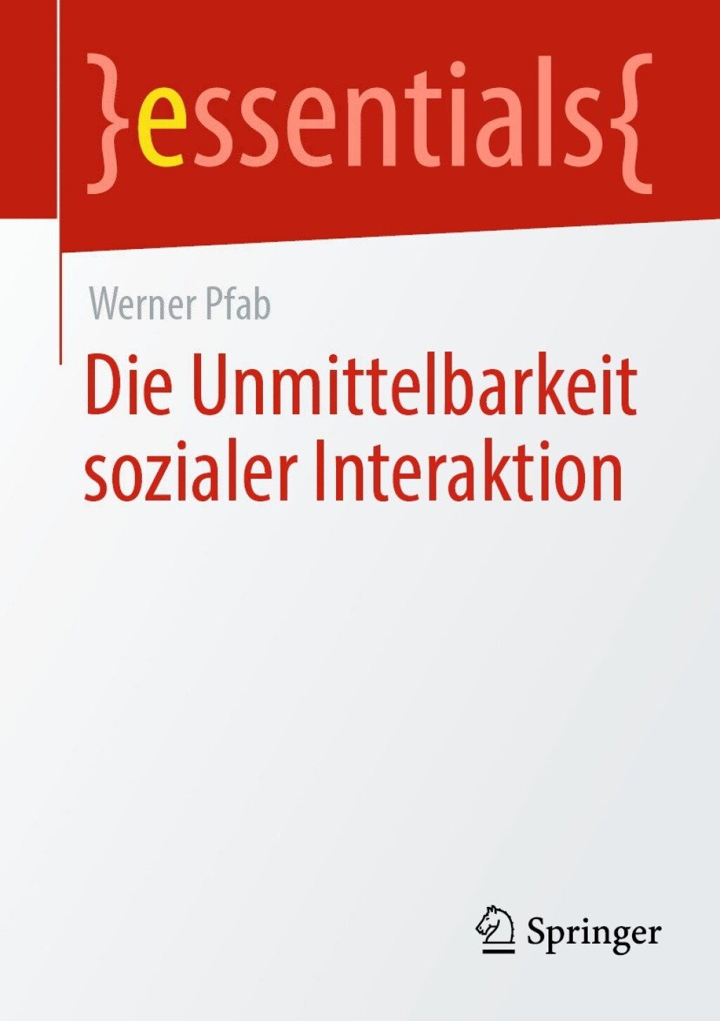 Die Unmittelbarkeit sozialer Interaktion - (PDF/EPUB Version)