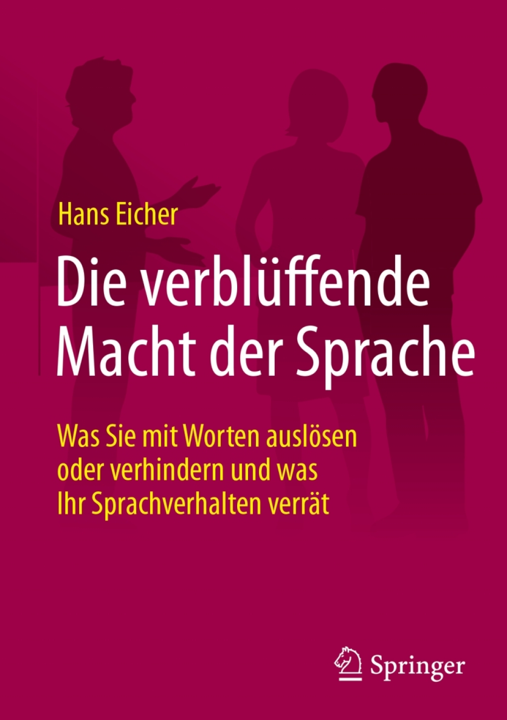 Die verblÃ¼ffende Macht der Sprache Was Sie mit Worten auslÃ¶sen oder verhindern und was Ihr Sprachverhalten verrÃ¤t 2nd Edition - (PDF/EPUB Version)