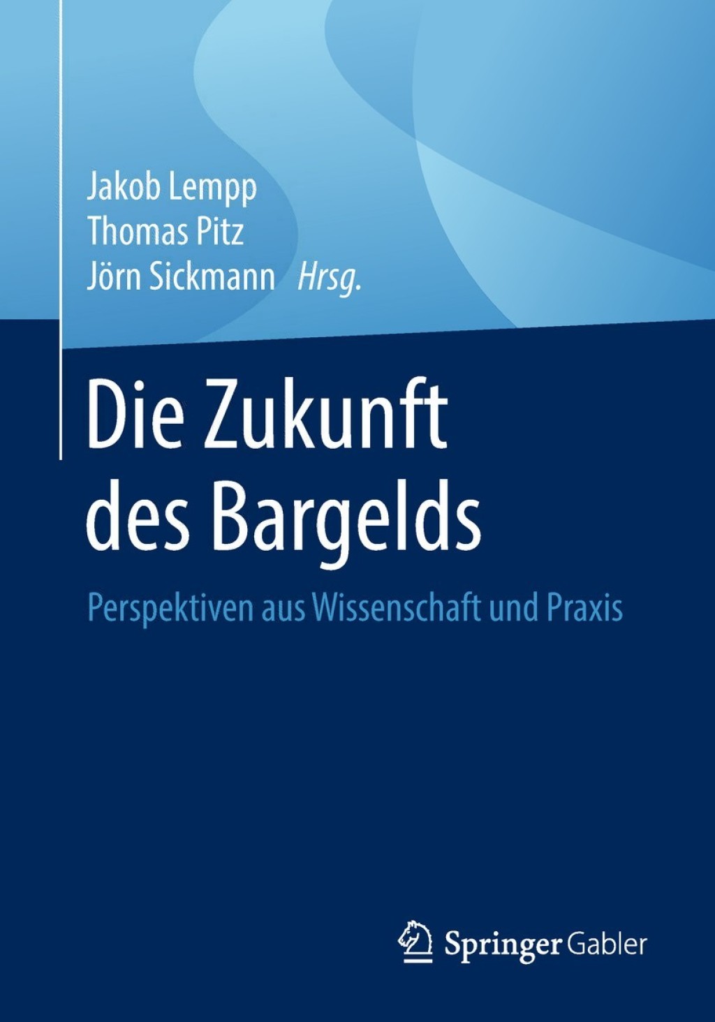 Die Zukunft des Bargelds Perspektiven aus Wissenschaft und Praxis - (PDF/EPUB Version)