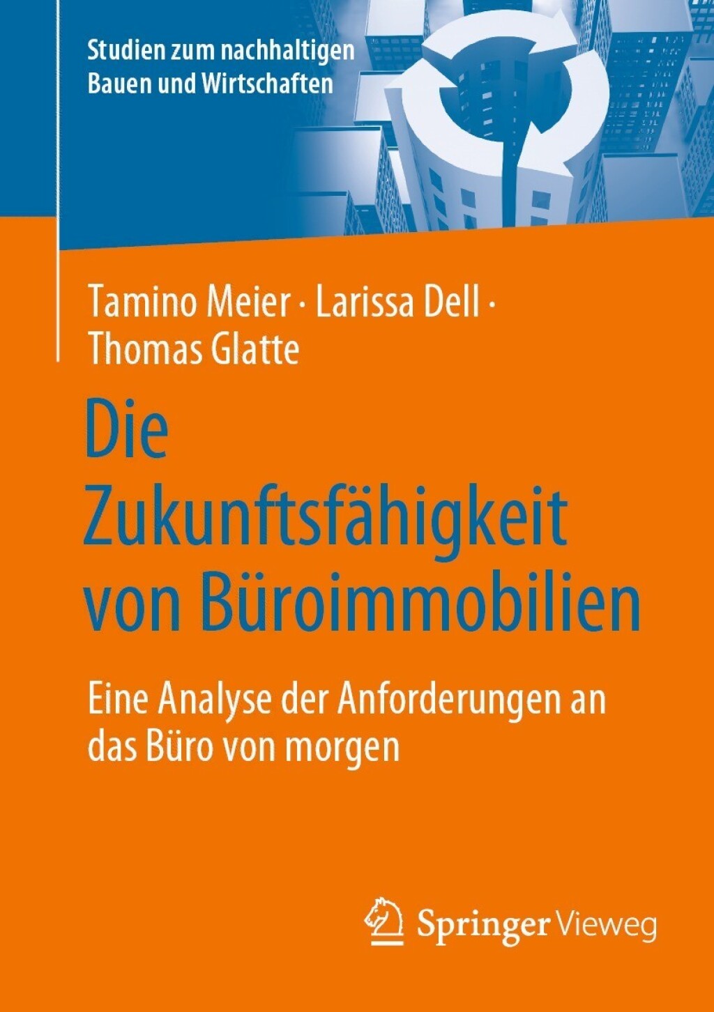 Die ZukunftsfÃ¤higkeit von BÃ¼roimmobilien Eine Analyse der Anforderungen an das BÃ¼ro von morgen - (PDF/EPUB Version)