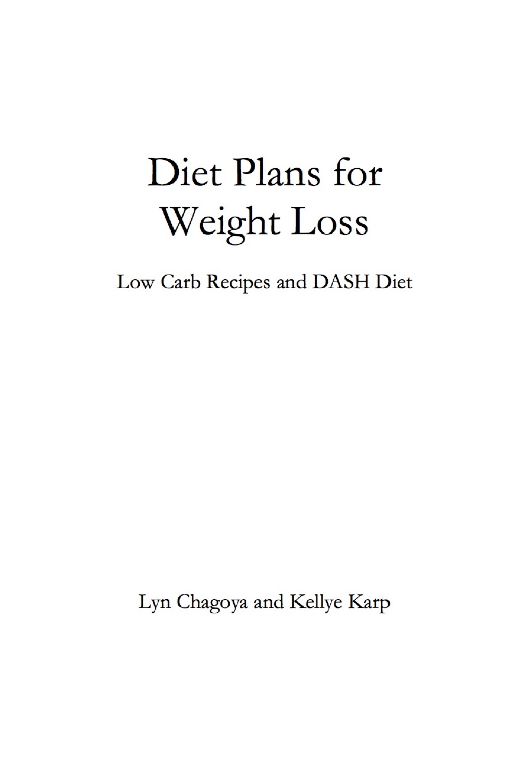 Diet Plans for Weight Loss: Low Carb Recipes and DASH Diet - (PDF/EPUB Version)