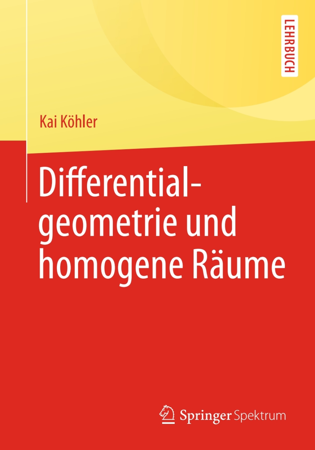 Differentialgeometrie und homogene RÃ¤ume - (PDF/EPUB Version)