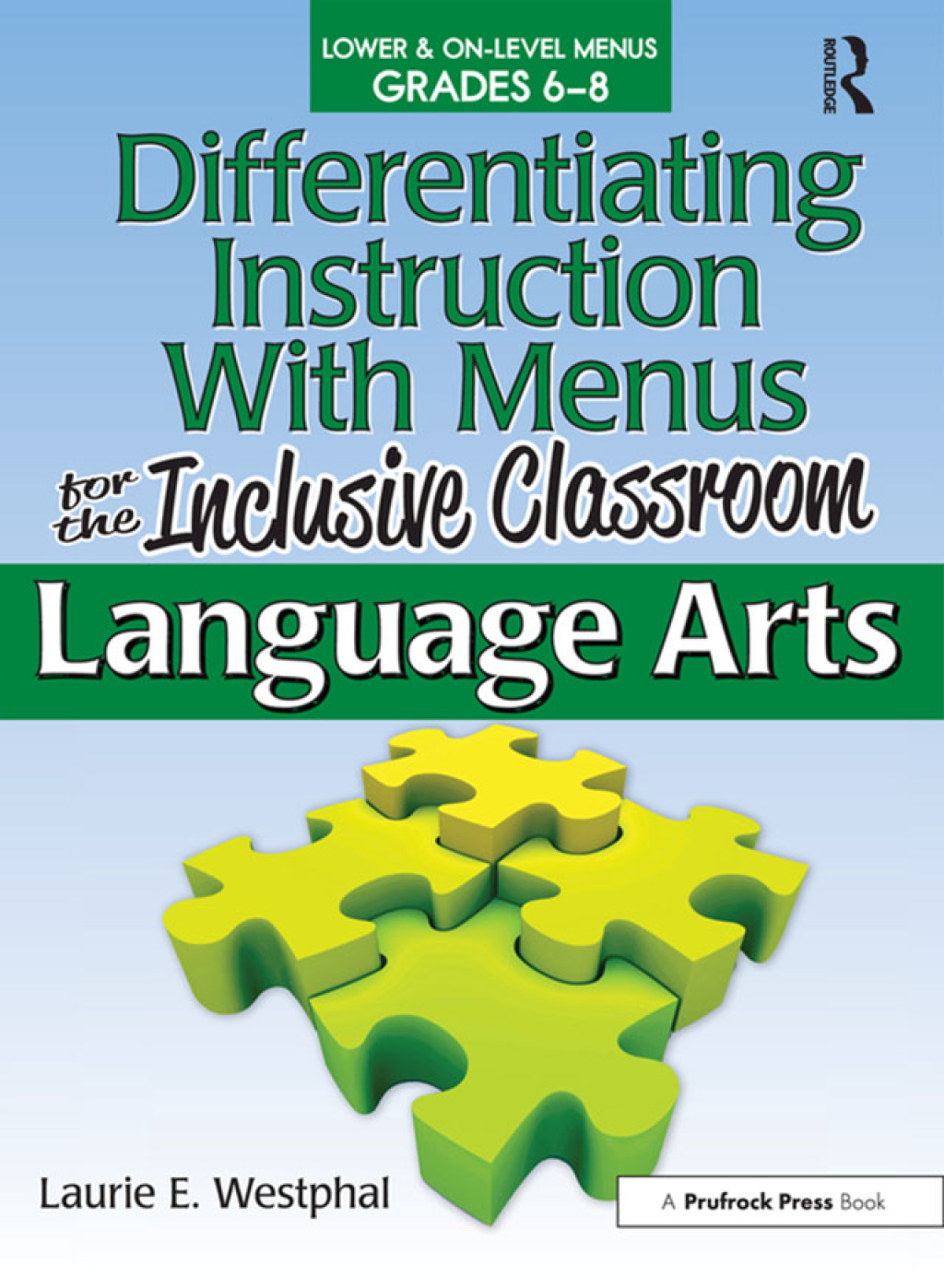 Differentiating Instruction With Menus for the Inclusive Classroom Language Arts (Grades 6-8) 1st Edition - (PDF/EPUB Version)