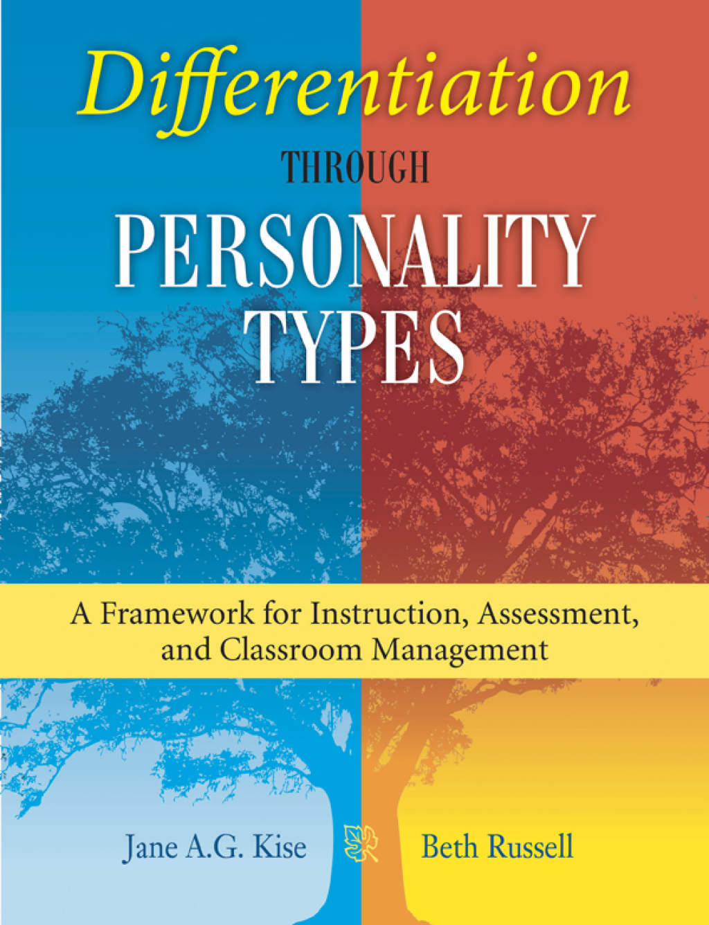 Differentiation through Personality Types A Framework for Instruction, Assessment, and Classroom Management - (PDF/EPUB Version)