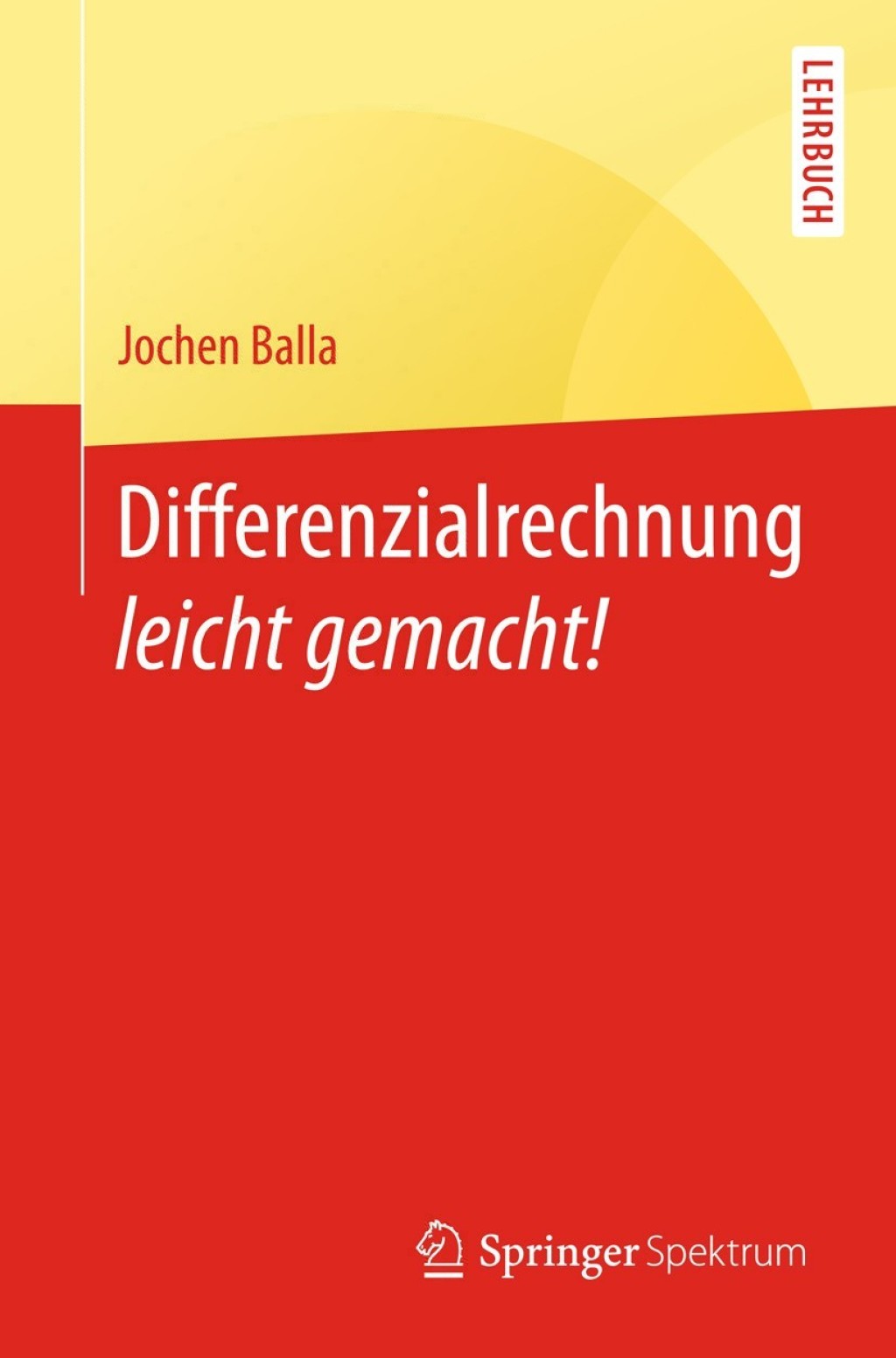 Differenzialrechnung leicht gemacht! - (PDF/EPUB Version)