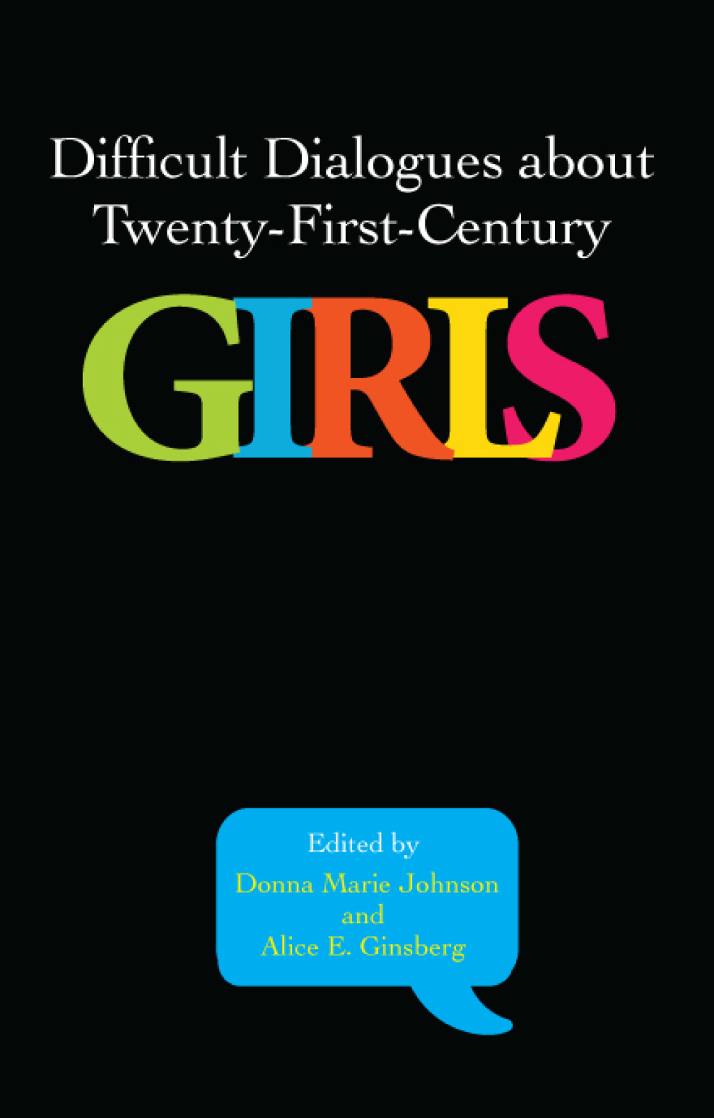 Difficult Dialogues about Twenty-First-Century Girls 1st Edition - (PDF/EPUB Version)