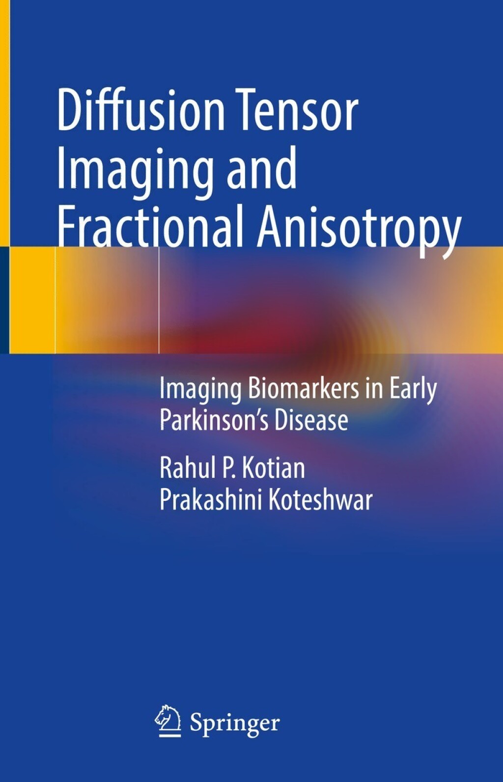 Diffusion Tensor Imaging and Fractional Anisotropy Imaging Biomarkers ...