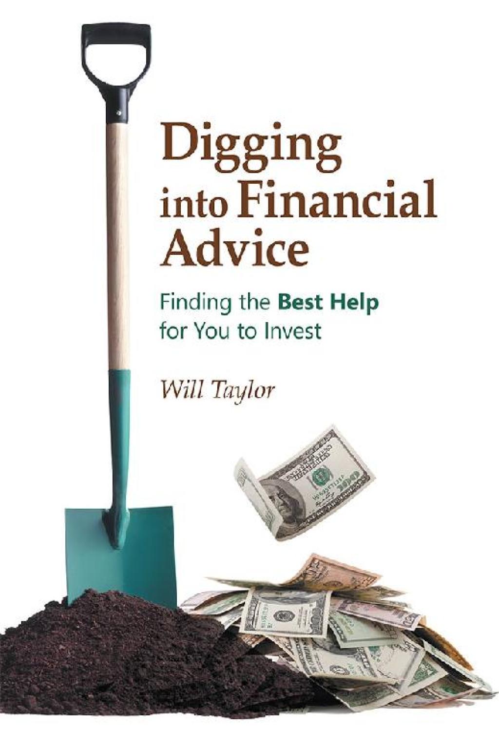 Digging into Financial Advice Finding the Best Help for You to Invest - (PDF/EPUB Version)