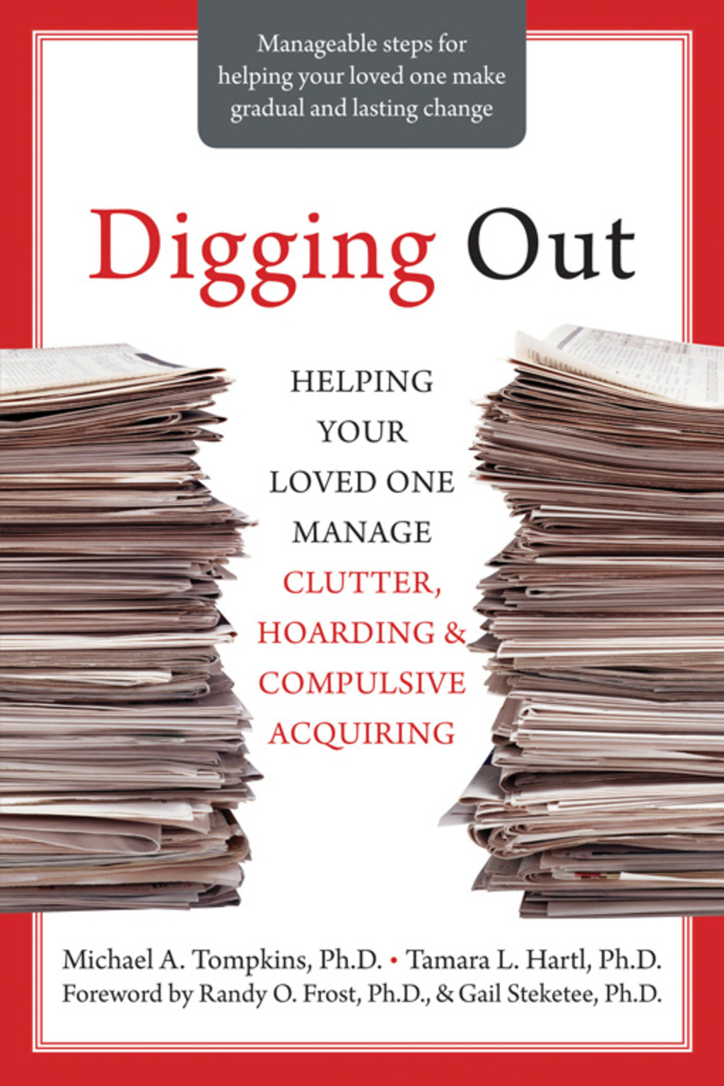 Digging Out Helping Your Loved One Manage Clutter, Hoarding, and Compulsive Acquiring - (PDF/EPUB Version)