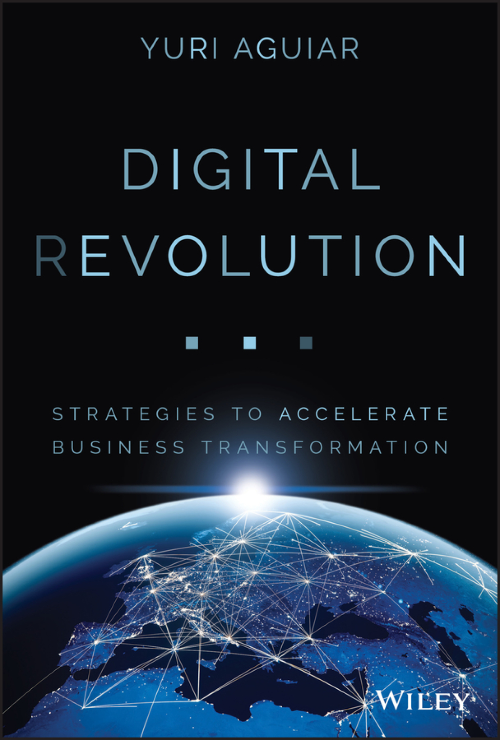 Digital (R)evolution Strategies to Accelerate Business Transformation 1st Edition - (PDF/EPUB Version)