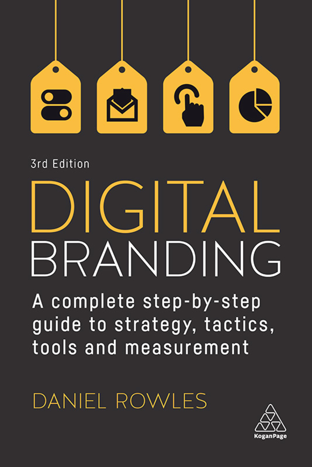 Digital Branding A Complete Step-by-Step Guide to Strategy, Tactics, Tools and Measurement 3rd Edition - (PDF/EPUB Version)