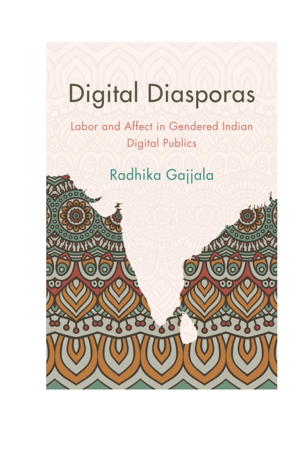 Digital Diasporas Labor and Affect in Gendered Indian Digital Publics 1st Edition - (PDF/EPUB Version)