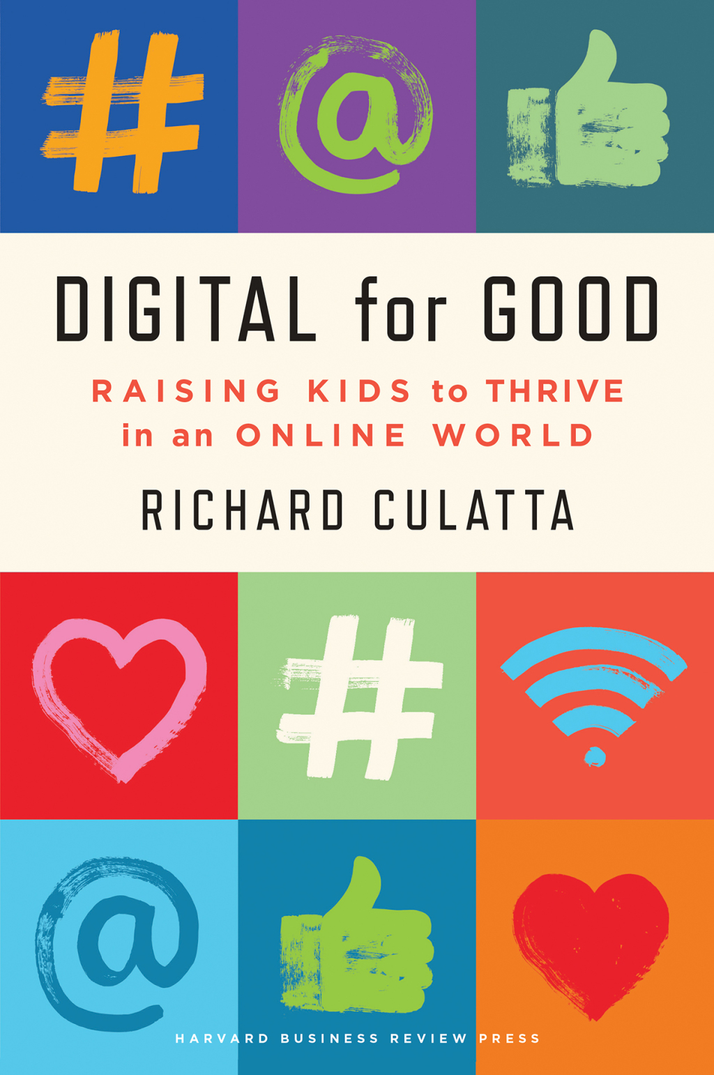 Digital for Good Raising Kids to Thrive in an Online World - (PDF/EPUB Version)
