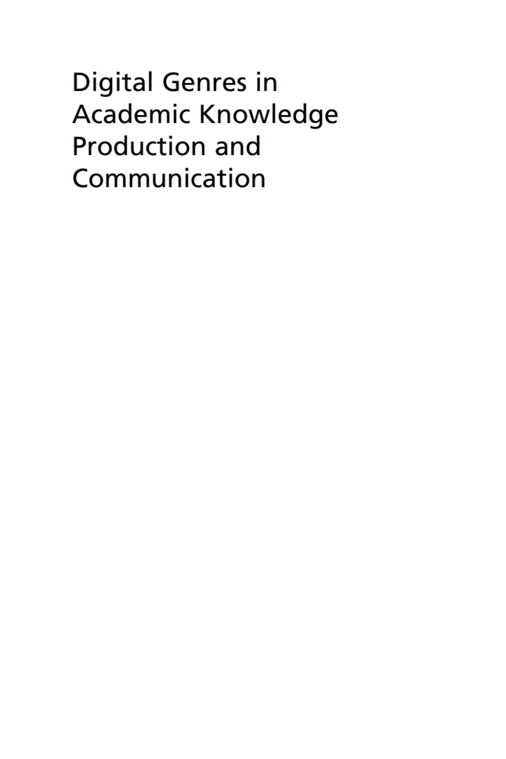 Digital Genres in Academic Knowledge Production and Communication Perspectives and Practices - (PDF/EPUB Version)