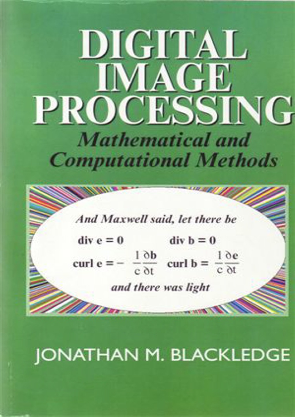 Digital Image Processing: Mathematical and Computational Methods â ...