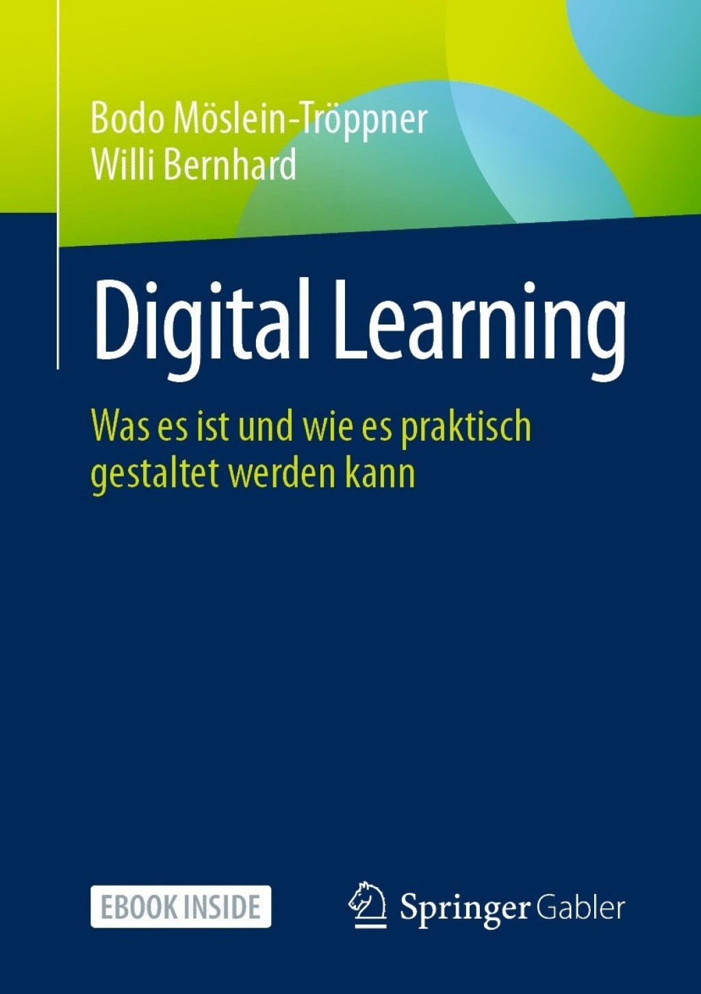 Digital Learning Was es ist und wie es praktisch gestaltet werden kann - (PDF/EPUB Version)