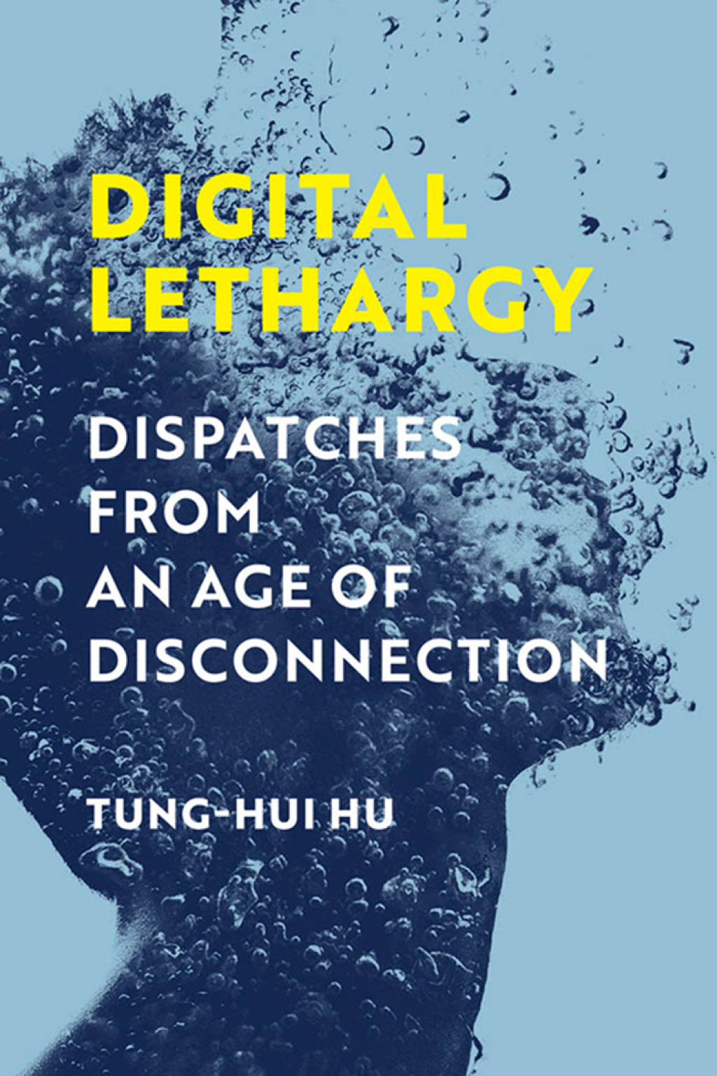 Digital Lethargy Dispatches from an Age of Disconnection - (PDF/EPUB Version)