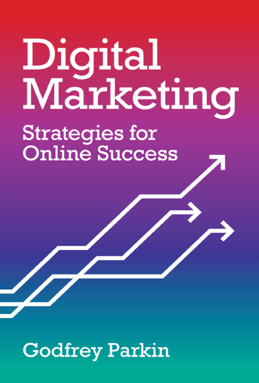 Digital Marketing Strategies for Online Success - (PDF/EPUB Version)