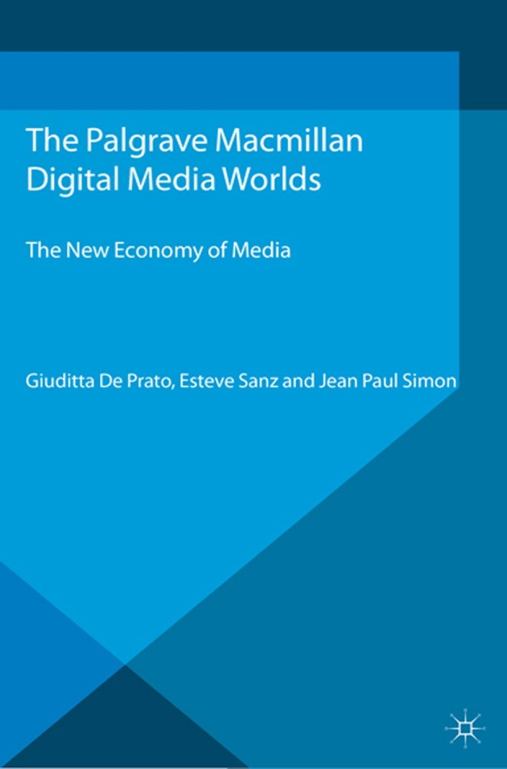Digital Media Worlds The New Economy of Media â€“ PDF/EPUB Version ...