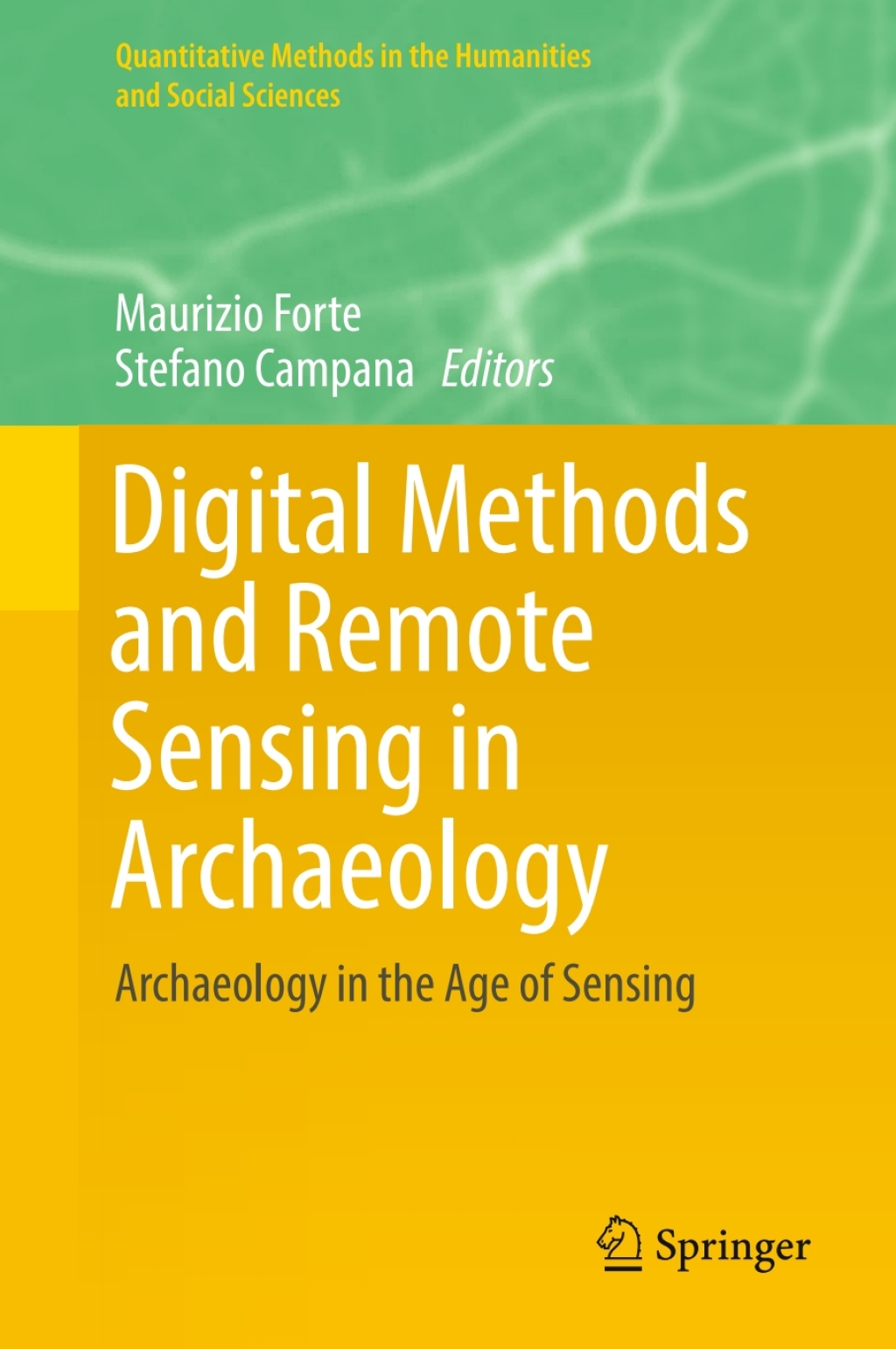 Digital Methods and Remote Sensing in Archaeology Archaeology in the ...